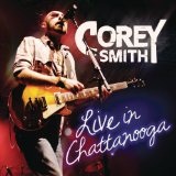 Live In Chattanooga Lyrics Corey Smith