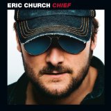 Chief Lyrics Eric Church