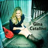 The Morning Shows Up Again Lyrics Gina Catalino