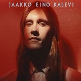 Jaakko Eino Kalevi Lyrics Jaakko Eino Kalevi
