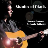 Shades of Black (Cash Tribute) Lyrics James Garner