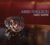 Hard Water Lyrics Massy Ferguson
