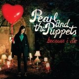 Because I Do (EP) Lyrics Pearl And The Puppets