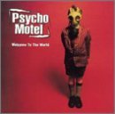 Welcome To The World Lyrics Psycho Motel