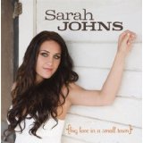 Big Love in a Small Town Lyrics Sarah Johns