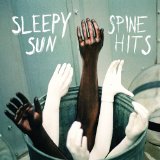 Spine Hits Lyrics Sleepy Sun