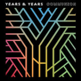 Communion Lyrics Years & Years
