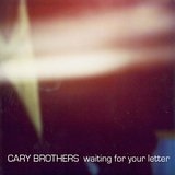 Waiting For Your Letter  Lyrics Cary Brothers