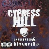 Unreleased & Revamped Lyrics Cypress Hill
