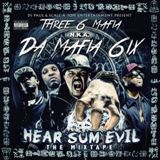 Hear Sum Evil Lyrics Da Mafia 6iX