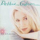 Think With Your Heart Lyrics Gibson Debbie