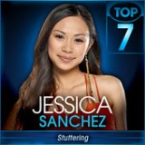 American Idol: Top 7 – Songs from the 2010s Lyrics Jessica Sanchez