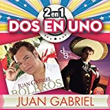 2 En 1: Dos En Uno Lyrics Juan Gabriel