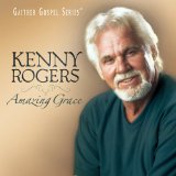 Amazing Grace Lyrics Kenny Rogers