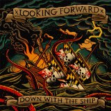 Down With The Ship Lyrics Looking Forward