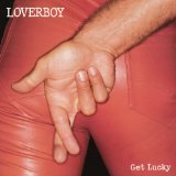 Get Lucky Lyrics Loverboy