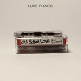 Old School Love (Single) Lyrics Lupe Fiasco