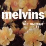 The Maggot Lyrics Melvins