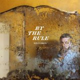 By the Rule Lyrics Mick Flannery