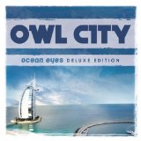Ocean Eyes Deluxe Edition Lyrics Owl City
