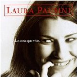 Las Cosas Que Vives Lyrics Pausini Laura