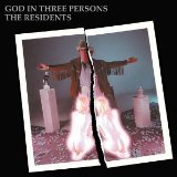 God In Three Persons Lyrics Residents