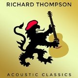 Acoustic Classics Lyrics Richard Thompson