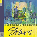 In Our Bedroom After The War Lyrics Stars