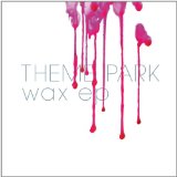 Wax (EP) Lyrics Theme Park