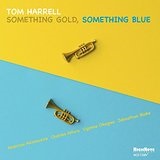 Something Gold, Something Blue Lyrics Tom Harrell