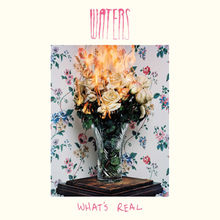 What’s Real Lyrics WATERS