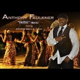 Faith  Lyrics Anthony Faulkner