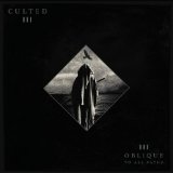 Oblique to All Paths Lyrics Culted