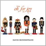 Oh For Joy (EP) Lyrics David Crowder Band
