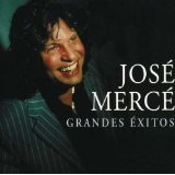 Grandes Exitos Lyrics José Mercé