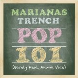 Pop 101 Lyrics Marianas Trench