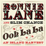 Ooh La La: An Island Harvest Lyrics Ronnie Lane & Slim Chance