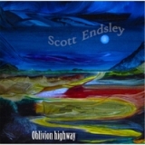 Oblivion Highway Lyrics Scott Endsley