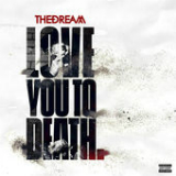 Love You to Death (EP) Lyrics The-Dream
