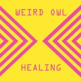 Healing Lyrics Weird Owl
