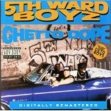 Ghetto Dope Lyrics 5th Ward Boyz