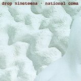 National Coma Lyrics Drop Nineteens