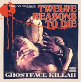 Twelve Reasons to Die Lyrics Ghostface Killah