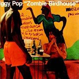 Zombie Birdhouse Lyrics Iggy Pop