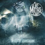 When We Don't Exist Lyrics Like Moths To Flames