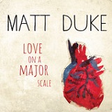 Love On a Major Scale (EP) Lyrics Matt Duke