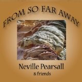 From So Far Away Lyrics Neville Pearsall