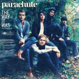 The Way It Was Lyrics Parachute