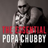 The Essential Lyrics Popa Chubby