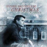 If Every Day Could Be Christmas Lyrics Richie McDonald